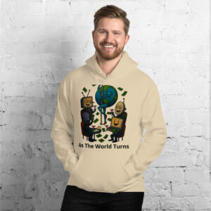 As the World Turns Unisex Hoodie